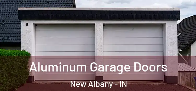  Aluminum Garage Doors New Albany - IN