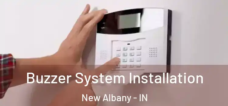 Buzzer System Installation New Albany - IN