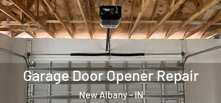  Garage Door Opener Repair New Albany - IN