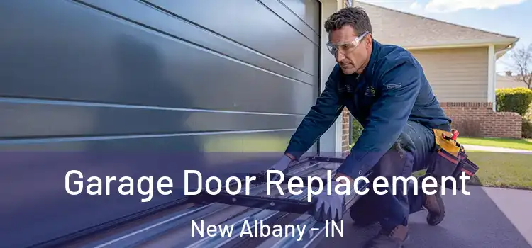  Garage Door Replacement New Albany - IN