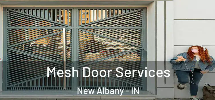 Mesh Door Services New Albany - IN