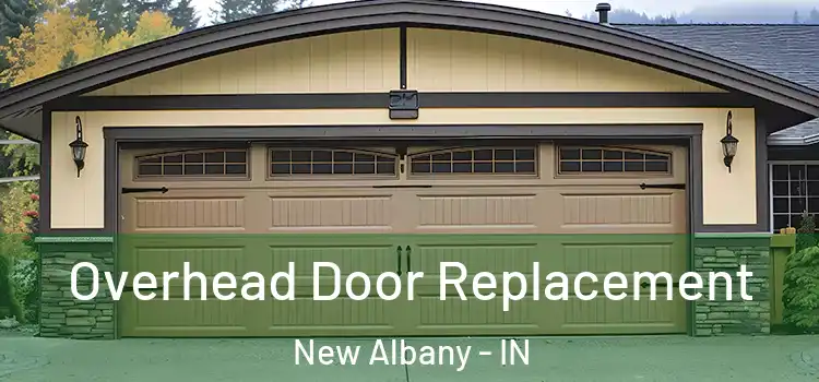  Overhead Door Replacement New Albany - IN