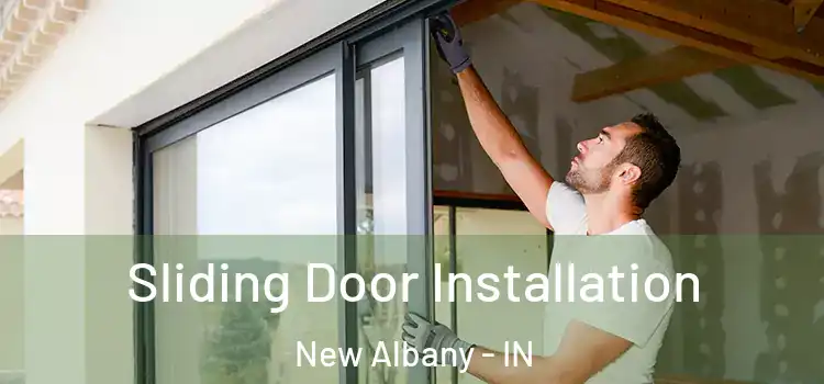  Sliding Door Installation New Albany - IN