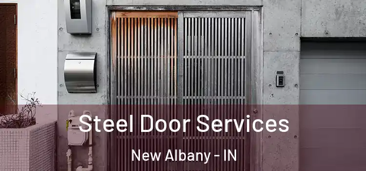 Steel Door Services New Albany - IN