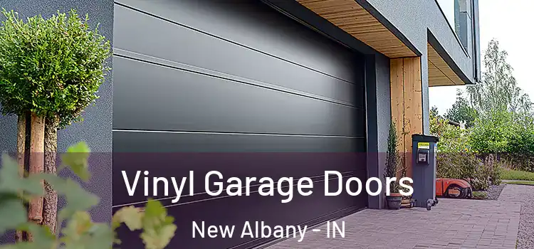  Vinyl Garage Doors New Albany - IN